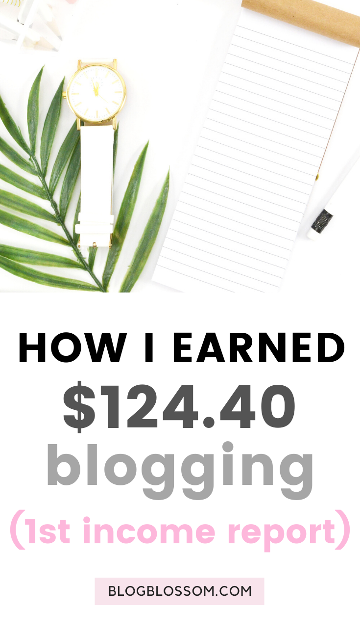 In my first blogging income report, I'll show you how I made $124.40 from my new blog in just one month. | blogging traffic | skyrocket your traffic | blog income report | first income report | traffic report | affiliate marketing | earn money online | make money online | money making tips | how to make money blogging | tailwind | pinterest | social media marketing | blogging for beginners | ad revenue | blogging tools | blogging tips | blog tips | start a blog | work from home | side hustles