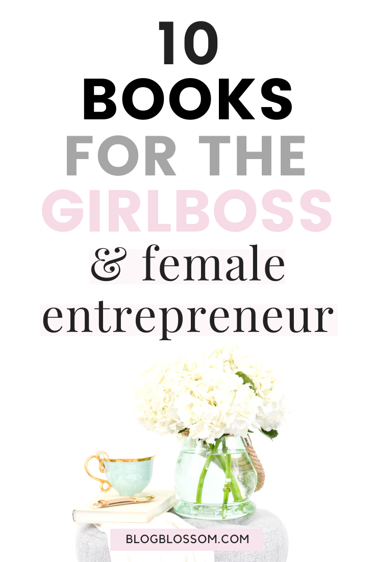 As a female entrepreneur, reading books that are written by strong, successful females is a great way to learn. If you're looking for guidance, inspiration, and motivation, these 10 books for female entrepreneurs and girlbosses will change your life. | girlboss books | motivational books | growth mindset | career tips | inspirational books | business tips | personal development | self transformational books | transform your life | goal setting | productivity | wealth mindset | success tips