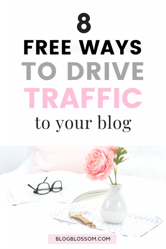 8 Free Ways To Drive Traffic To Your New Blog – Blog Blossom