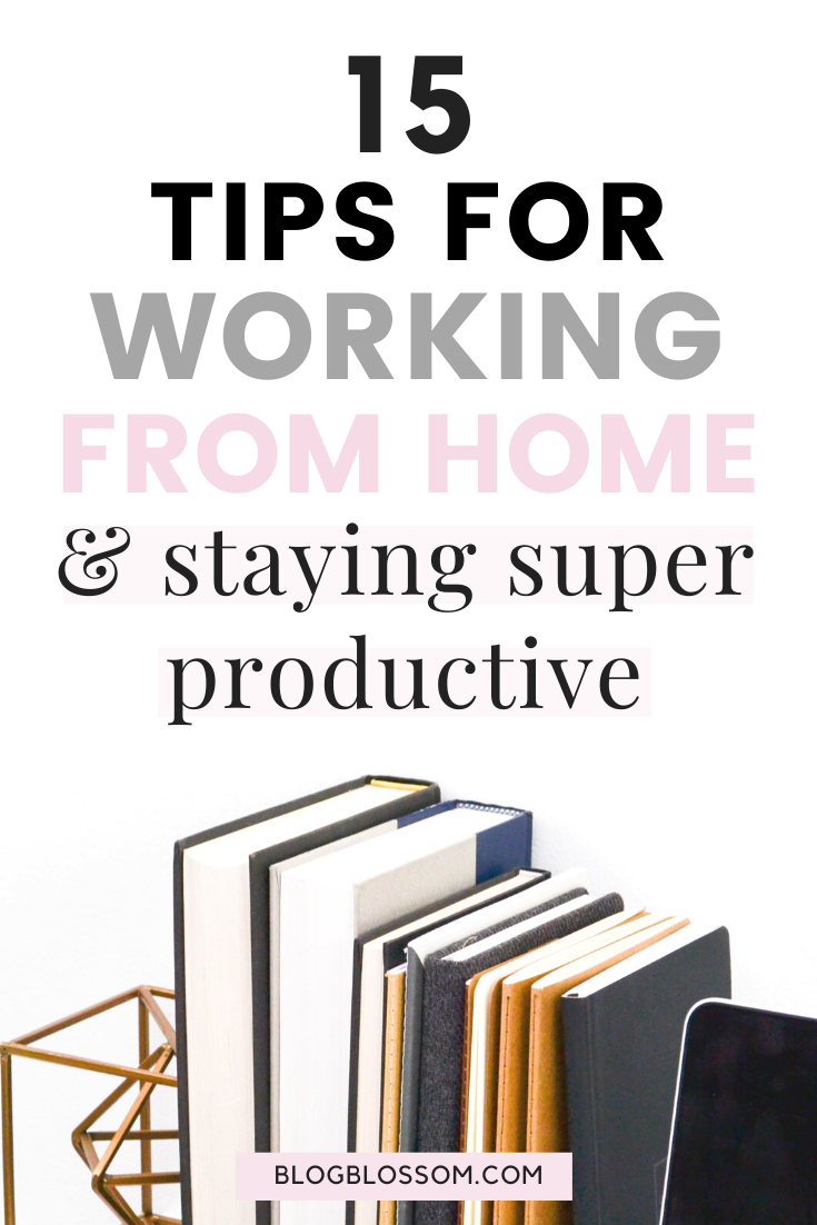 Running your own business as an entrepreneur, freelancer, or blogger while working from home is the dream for many. Here are 15 tips for working from home to be more productive so you can reach your goals. | business tips | planners | stay organized | organization | time block | batching | productivity | office space | work space | work office | home office | self-care | healthy habits | wellness tips | healthy living | stay focused | stay motivated | motivation | blog tips | blogging tips