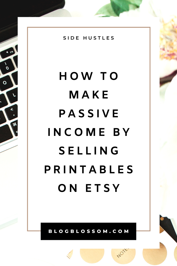How To Make Passive Income By Selling Printables On Etsy
