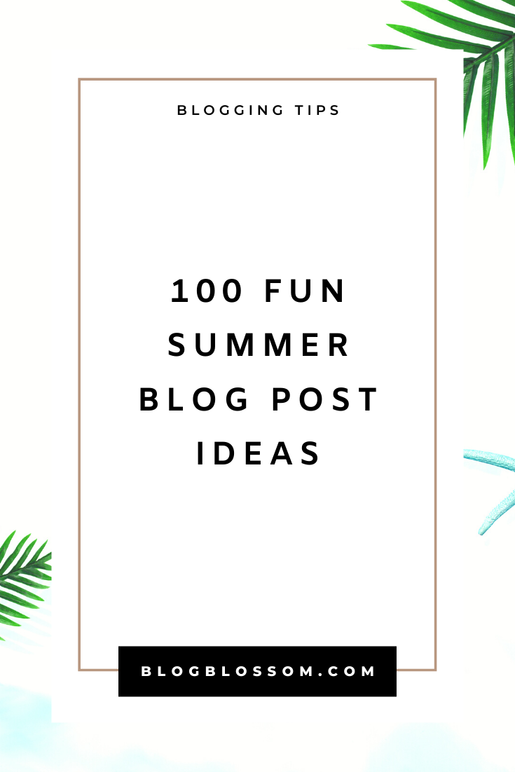 100 Summer Blog Post Ideas